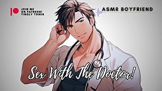 Sex With The Doctor! ASMR Boyfriend [M4F]