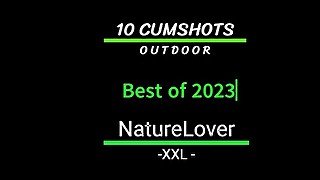 CUMPILATION - 10 CUMSHOTS IN OUTDOOR -  for NatureLovers