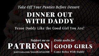 [GoodGirlASMR] Dinner Out With Daddy. Take Off Your Panties Before Dessert.