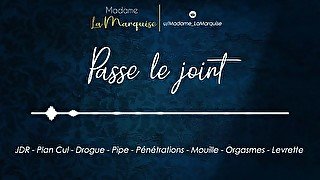 Passe le joint [Audio Porn Français JDR Plan Cul Drogue Pipe Pénétration]