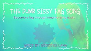 The Dumb Sissy Fag Song