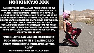 Pink hair road warior Hotkinkyjo fuck her ass with big alien dildo from mrhankey & prolapse