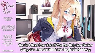 Girl Next Door Asks You To Fix Her Computer While Her Boyfriend Is Away [Erotic Audio Only]