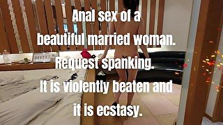 Anal sex of a beautiful married woman. Request spanking. He is poked and spanked into ecst