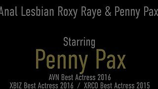 Sweet Ass Loving Penny Pax Gives Pleasing Orgasm To Hottie Roxy Raye!