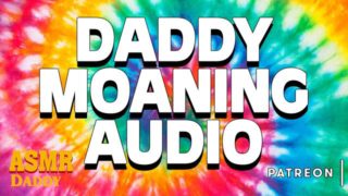 Dirty Daddy Audio Moaning, Growling Teaser (erotic male ASMR audio)