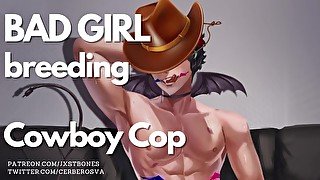 Cowboy Cop fucks you like a criminal [Bad Girl]  NSFW Audio & Loud Male Moaning