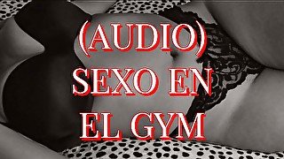 ASMR ROLEPLAY (AUDIO) FOLLANDO CON EL ENTRENADOR DEL GYM 😩💦🏋🏻‍♀️