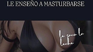 TE ENSEÑO A MASTURBARTE CON ESTE VIDEO BEBE