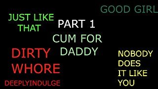 CUMMING INSTRUCTIONS (PART 1 OF 2) DADDY GUIDES YOU TO ORGASM