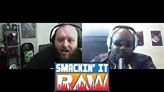 Return of The Big Show - Smackin' It Raw Ep. 127