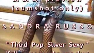 B.B.B. preview: Sandra Russo "3rd Pop Silver Sexy"(cum only WMV with slomo