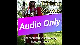 Audio Only: Tribbing Warriors original erotica reading