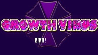 Growth Virus Episode 7