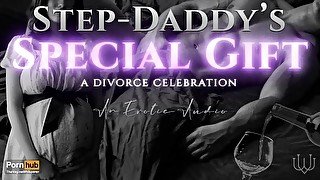 Step-Daddy's Special Gift: A Divorce Celebration (Taboo Age-Gap Erotic Audio for Women)