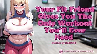 Your Fit Friend Gives You The Only Workout You’ll Ever Need ❘ Audio Roleplay