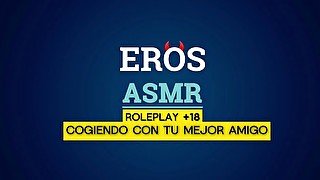 ASMR  TE COJES A TU MEJOR AMIGO  ROLEPLAY +18