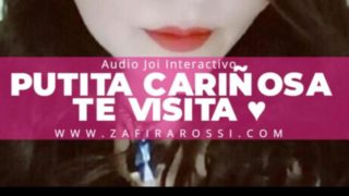 INTERACTIVO JOI STYLE PUTITA CARIÑOSA TE VISITA [ASMR SOUNDS] EROTIC AUDIO  ARGENTINA