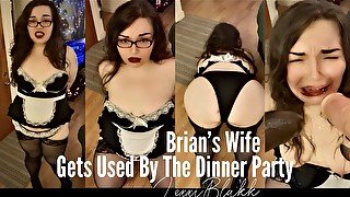 Brians wife used by the dinner party