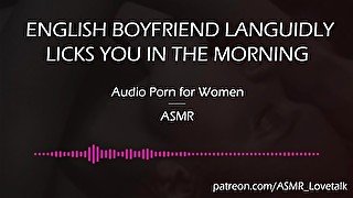 English Boyfriend Licks You on a Sunday Morning EROTIC AUDIO FOR WOMEN