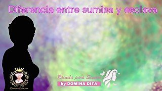 Diferencia entre Sumisa y Esclava por Domina Dita - La única escuela Elite y Exclusiva para Sissies