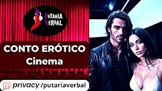 Putaria Verbal - Conto erótico: Cinema (narrado por homem)