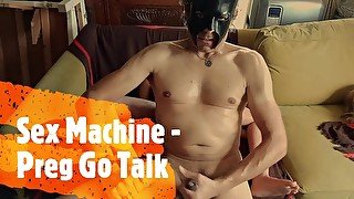 13 Sex Machine Preg Go Talk