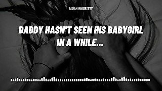 (F4M Audio) Daddy hasn't seen his babygirl in a while (Blowjob) (Rough Fuck)