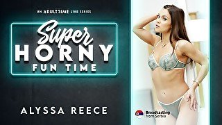 Alyssa Reece in Alyssa Reece - Super Horny Fun Time