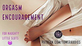 ORGASM ENCOURAGEMENT FOR LITTLE SLUTS (Erotic Audio for Women). Audioporn. Dirty talking. ASMR. Fil