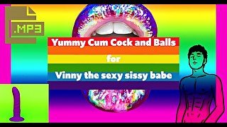 Yummy Cum Cock and Balls for Vinny the sexy sissy babe