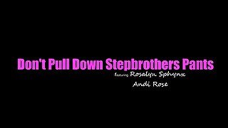 Dont Pull Down Stepbrothers Pants - S20:E2 - Brattysis