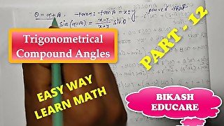 Compound Angles Math Slove By Bikash Educare Episode 12