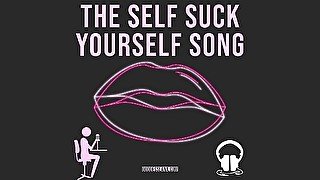 AUDIO ONLY - The self suck yourself song video