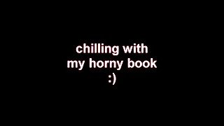 Horny Senpai Daily #01 瑟瑟先辈日常 - chilling with horny book :)