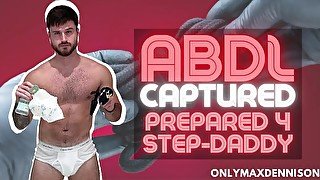 ABDL - captured and prepared 4 step-daddy