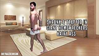 SHRUNK & TRAPPED IN GIANT HOMEWRECKERS HAIRY ASS