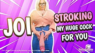 JOI and stroking my huge fake cock for you!