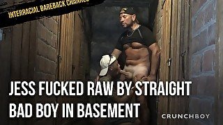 Jess fucked raw by straight bad boy in basement