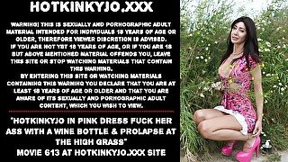 Hotkinkyjo in pink dress fuck her ass with a wine bottle & prolapse at the high grass