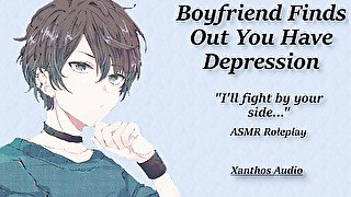 Boyfriend finds out you have Depression(M4F)(ASMR)(Comfort)((You're not Alone