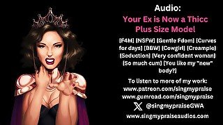 Your Ex is Now a Thicc Plus Size Model audio -Performed by Singmypraise