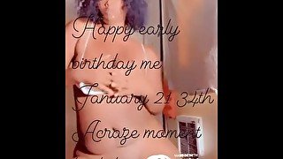 My birthday today January 21 do I feel like I’m 34