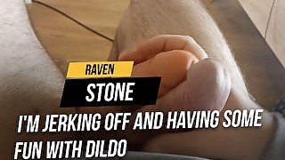 I'm jerking off and having some fun with dildo