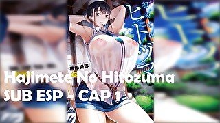 Hajimete no Hitozuma - Hentai Sub Español - Cap 1