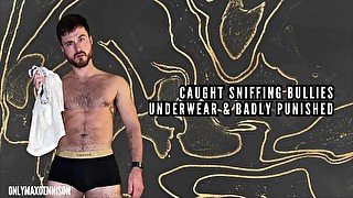 Caught sniffing bullies underwear and made slave