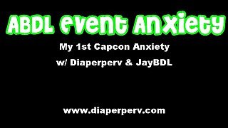 Event Anxiety Diaperpervs 1st Capcon was SCARY!