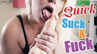 Quick Dildo Suck & Fuck