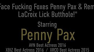 Mouth Fucking Females Remy LaCroix N' Penny PaxEat Their Juicy Assholes!