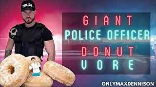 Macrophilia - giant police officer donut vore